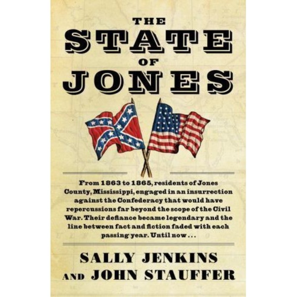 The State of Jones Sally Jenkins John Stauffer Hardcover Civil War History 2009
